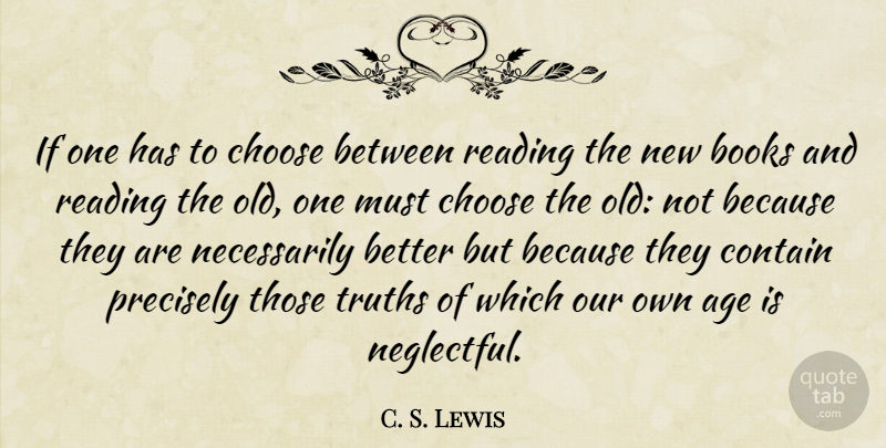 C. S. Lewis Quote About Book, Reading, Age: If One Has To Choose...