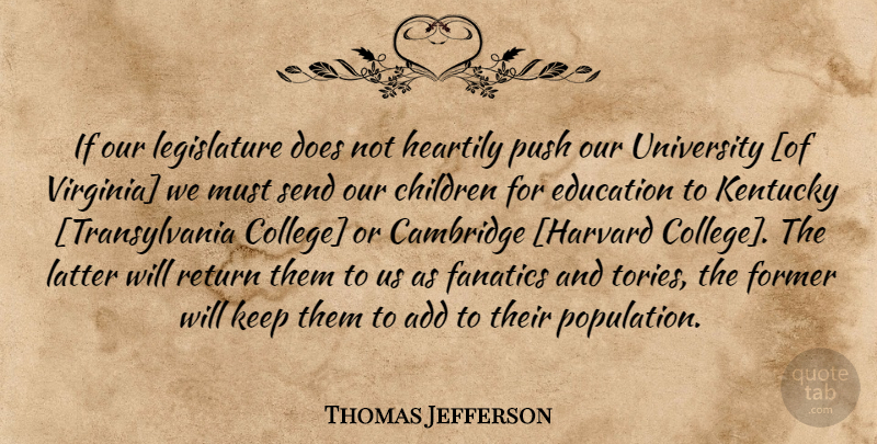 Thomas Jefferson Quote About Children, College, Kentucky: If Our Legislature Does Not...