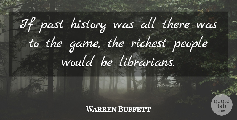 Warren Buffett Quote About Life, Change, Wise: If Past History Was All...