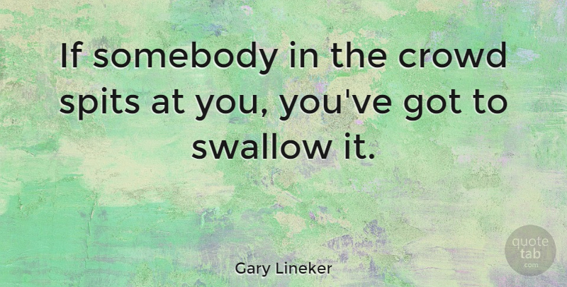 Gary Lineker Quote About English Athlete: If Somebody In The Crowd...