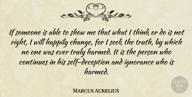 Marcus Aurelius Quote About Truth, Ignorance, Thinking: If Someone Is Able To...