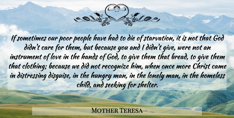 Mother Teresa Quote About Lonely, Children, Men: If Sometimes Our Poor People...