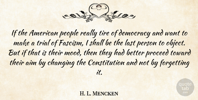 H. L. Mencken Quote About People, Political, Democracy: If The American People Really...
