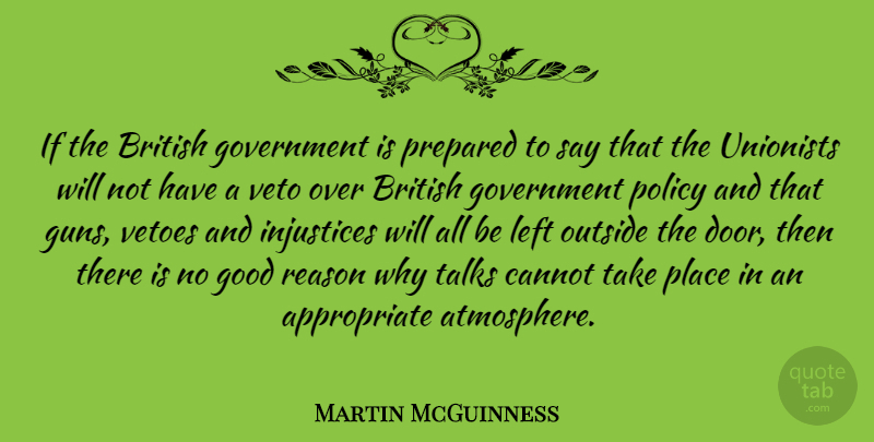 Martin McGuinness Quote About Gun, Doors, Government: If The British Government Is...