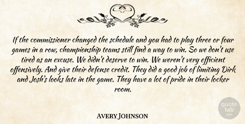 Avery Johnson Quote About Changed, Defense, Deserve, Efficient, Four: If The Commissioner Changed The...