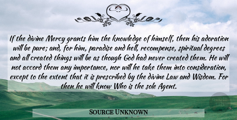 Source Unknown Quote About Spiritual, Wisdom, Law: If The Divine Mercy Grants...