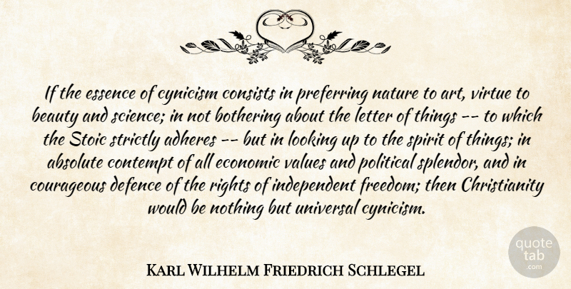 Karl Wilhelm Friedrich Schlegel Quote About Art, Independent, Rights: If The Essence Of Cynicism...
