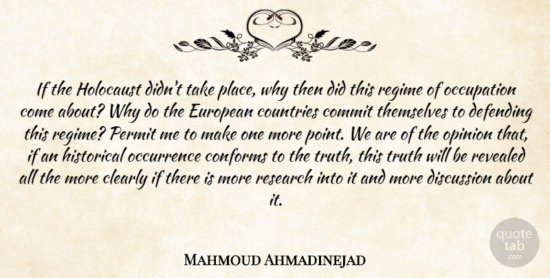 Mahmoud Ahmadinejad Quote About Country, Holocaust, Historical: If The Holocaust Didnt Take...