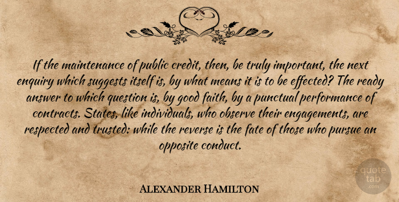 Alexander Hamilton Quote About Mean, Fate, Opposites: If The Maintenance Of Public...