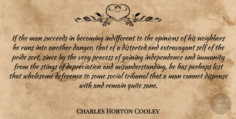 Charles Horton Cooley Quote About Running, Pride, Men: If The Man Succeeds In...