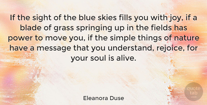 Eleanora Duse Quote About Summer, Nature, Moving: If The Sight Of The...