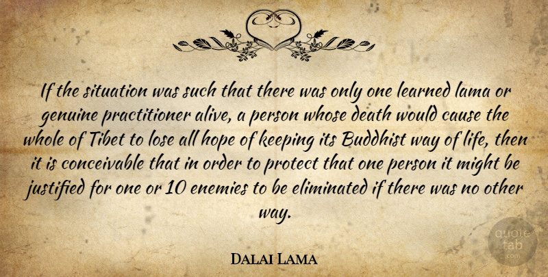 Dalai Lama Quote About Buddhist, Order, Enemy: If The Situation Was Such...