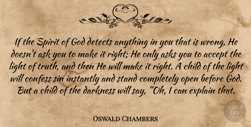 Oswald Chambers Quote About Children, Light, Darkness: If The Spirit Of God...