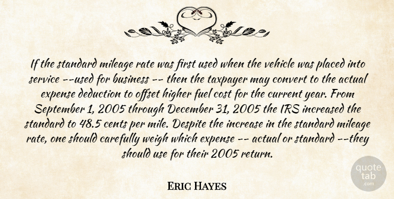 Eric Hayes Quote About Actual, Business, Carefully, Cents, Convert: If The Standard Mileage Rate...