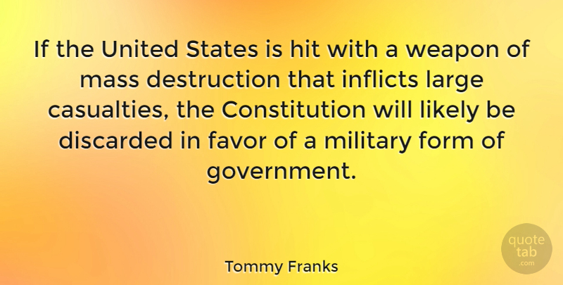 Tommy Franks Quote About American Soldier, Constitution, Form, Hit, Large: If The United States Is...