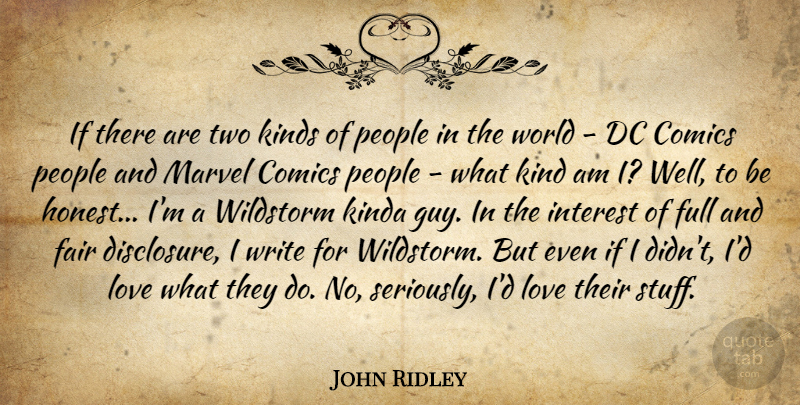 John Ridley Quote About Comics, Dc, Full, Interest, Kinda: If There Are Two Kinds...