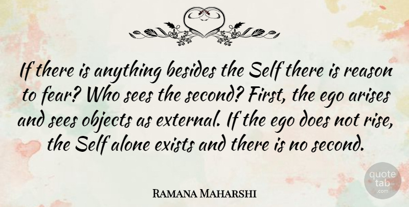 Ramana Maharshi Quote About Self, Ego, Firsts: If There Is Anything Besides...