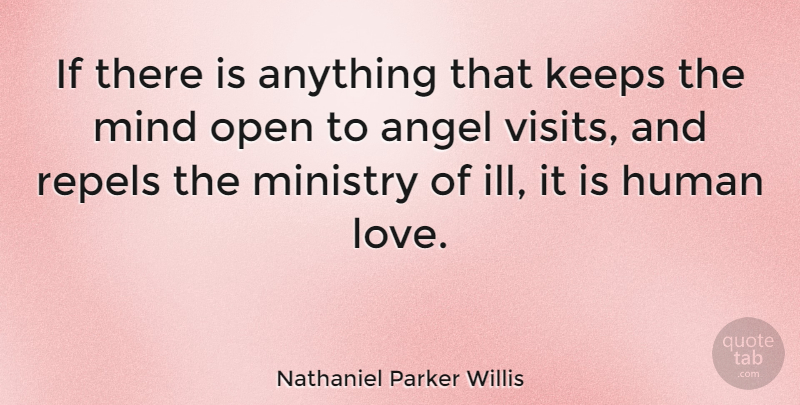 Nathaniel Parker Willis Quote About Love, Inspirational, Angel: If There Is Anything That...