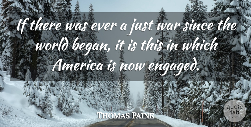 Thomas Paine Quote About War, America, Revolution: If There Was Ever A...