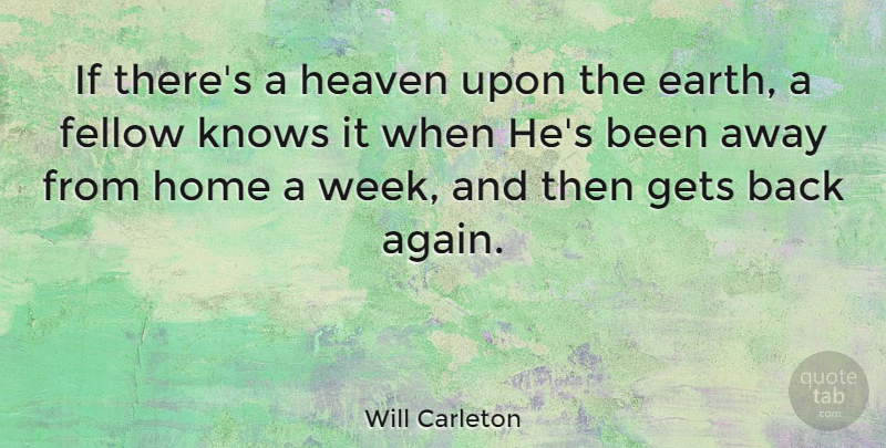Will Carleton Quote About Home, Heaven, Earth: If Theres A Heaven Upon...