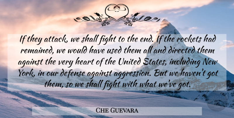 Che Guevara Quote About New York, Heart, Fighting: If They Attack We Shall...