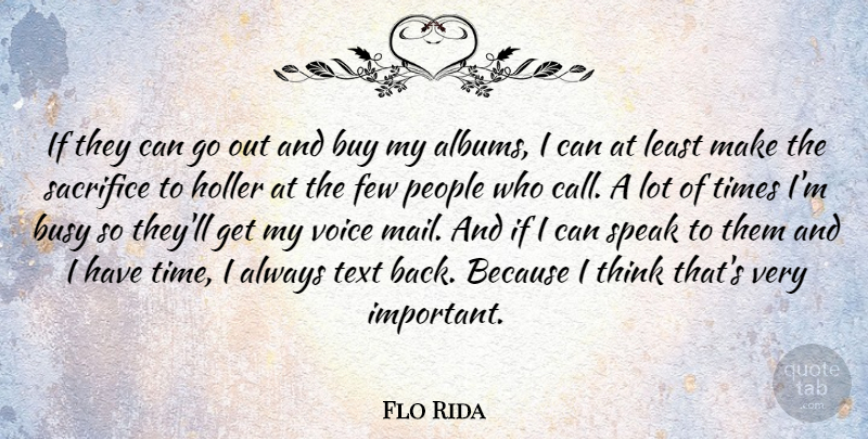 Flo Rida Quote About Buy, Few, People, Speak, Text: If They Can Go Out...
