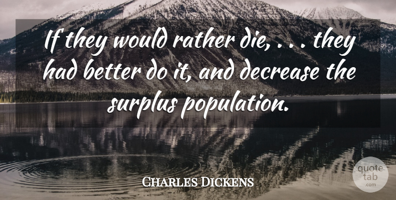 Charles Dickens Quote About Scrooge, Population, Christmas Carol: If They Would Rather Die...