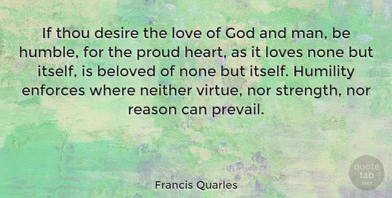 Francis Quarles Quote About Love, God, Heart: If Thou Desire The Love...