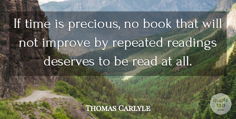 Thomas Carlyle Quote About Time, Book, Reading: If Time Is Precious No...