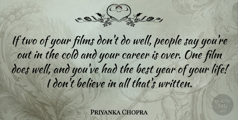 Priyanka Chopra Quote About Believe, Best Years Of Your Life, Careers: If Two Of Your Films...