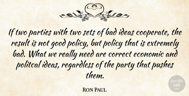 Ron Paul Quote About Party, Ideas, Two: If Two Parties With Two...
