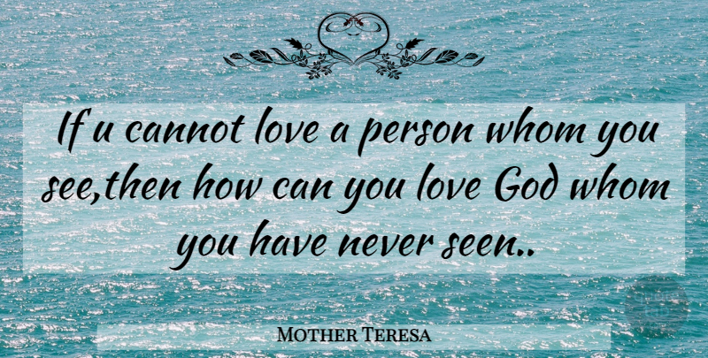 Mother Teresa Quote About God Love, Persons, Ifs: If U Cannot Love A...