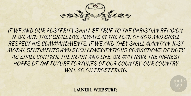 Daniel Webster Quote About Christian, Country, Fear: If We And Our Posterity...