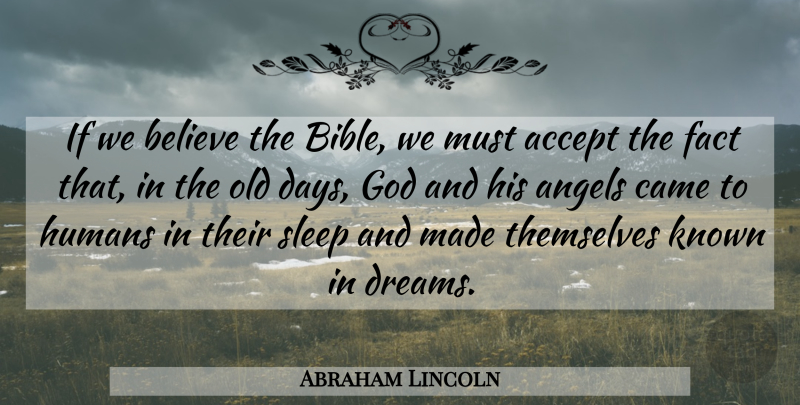 Abraham Lincoln Quote About Dream, Believe, Sleep: If We Believe The Bible...
