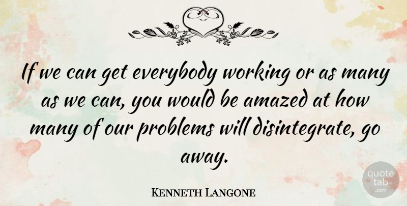Kenneth Langone Quote About undefined: If We Can Get Everybody...