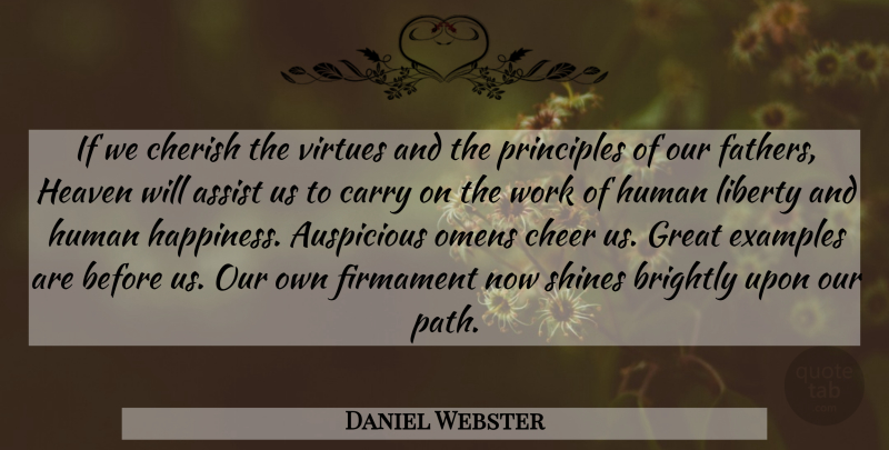 Daniel Webster Quote About Cheer, Father, Shining: If We Cherish The Virtues...