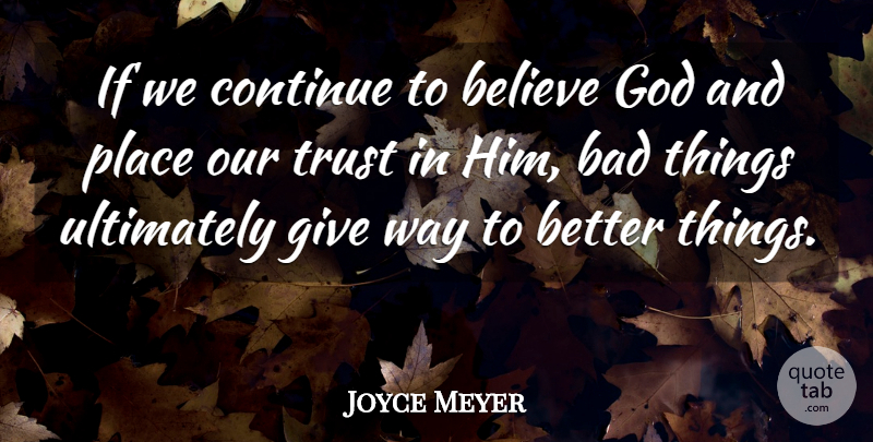 Joyce Meyer Quote About Faith, Believe, Giving: If We Continue To Believe...