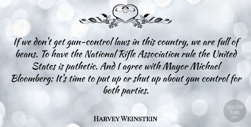 Harvey Weinstein Quote About Country, Party, Gun: If We Dont Get Gun...