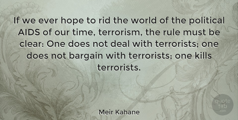 Meir Kahane Quote About Political, Doe, Hiv: If We Ever Hope To...
