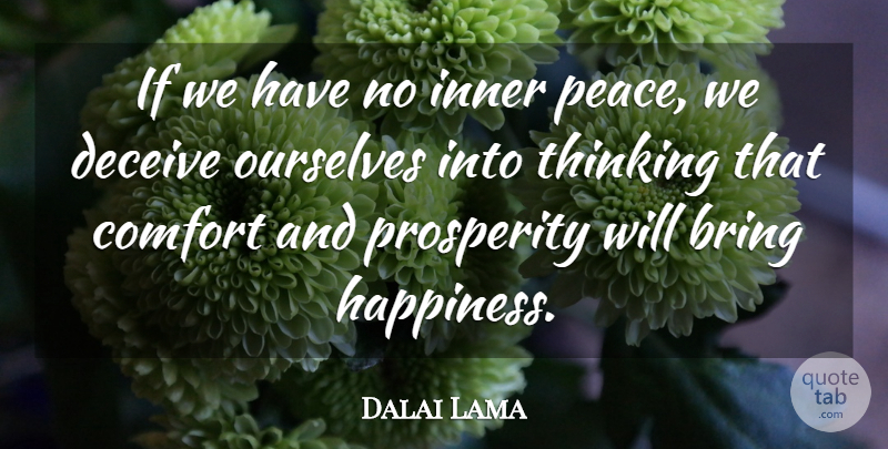 Dalai Lama Quote About Happiness, Thinking, Inner Peace: If We Have No Inner...