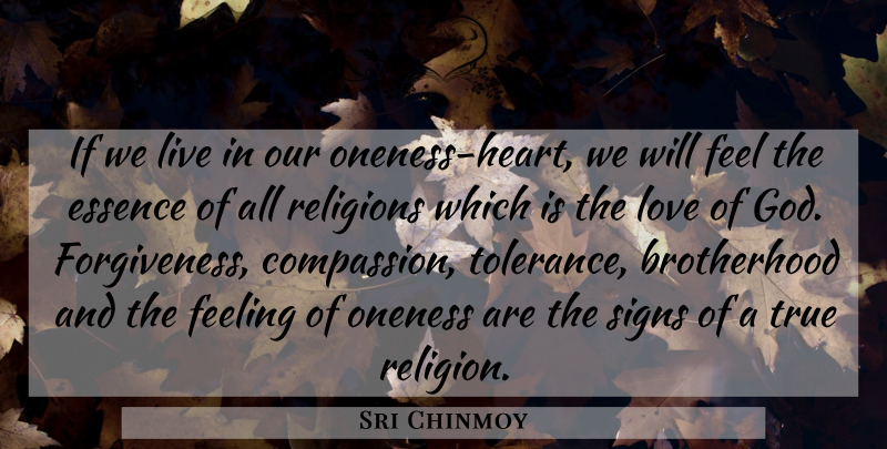 Sri Chinmoy Quote About Heart, Compassion, Essence: If We Live In Our...