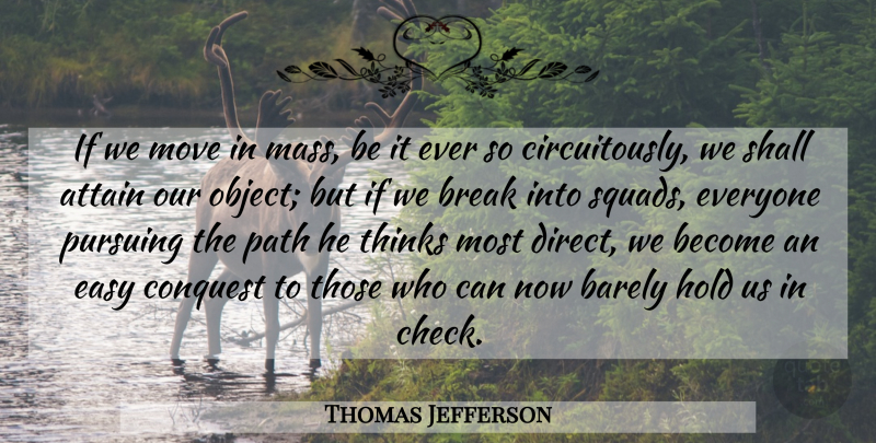 Thomas Jefferson Quote About Moving, Thinking, Squad: If We Move In Mass...