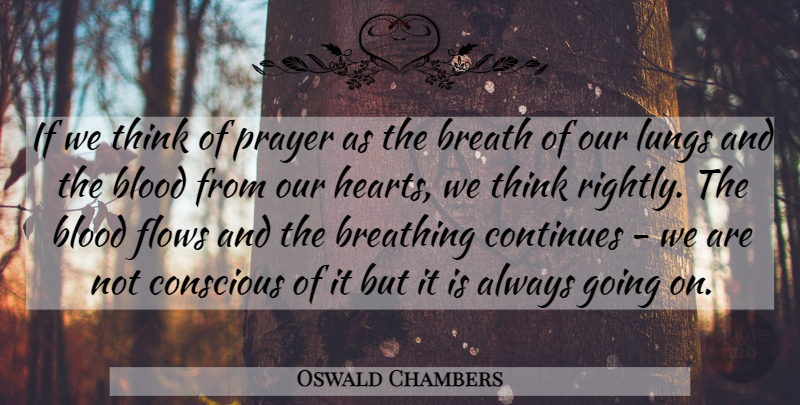 Oswald Chambers Quote About Prayer, Heart, Thinking: If We Think Of Prayer...