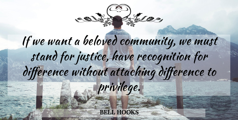 bell hooks Quote About Differences, Beloved Community, Justice: If We Want A Beloved...