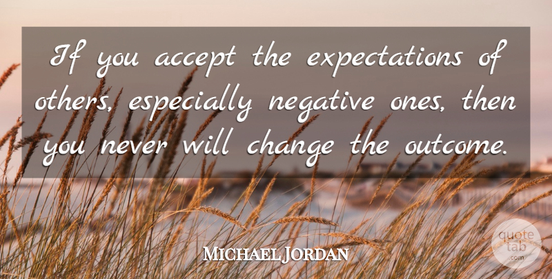 Michael Jordan Quote About Basketball, Inspiration, Athlete: If You Accept The Expectations...