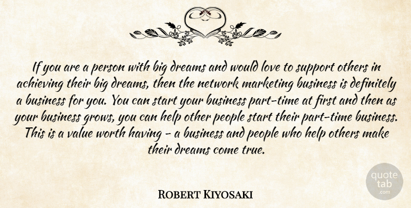 Robert Kiyosaki Quote About Dream, Helping Others, Mlm: If You Are A Person...