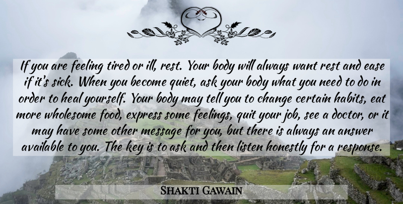 Shakti Gawain Quote About Jobs, Tired, Order: If You Are Feeling Tired...