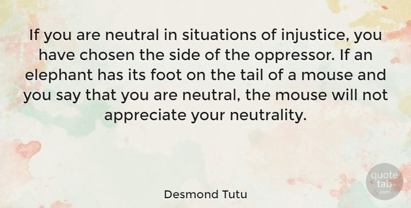 Desmond Tutu Quote About Bullying, Peace, Elephants: If You Are Neutral In...