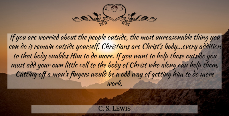 C. S. Lewis Quote About Christian, Cutting, Men: If You Are Worried About...