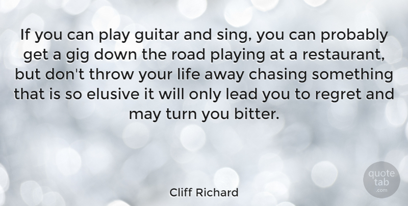 Cliff Richard Quote About Regret, Guitar, Play: If You Can Play Guitar...